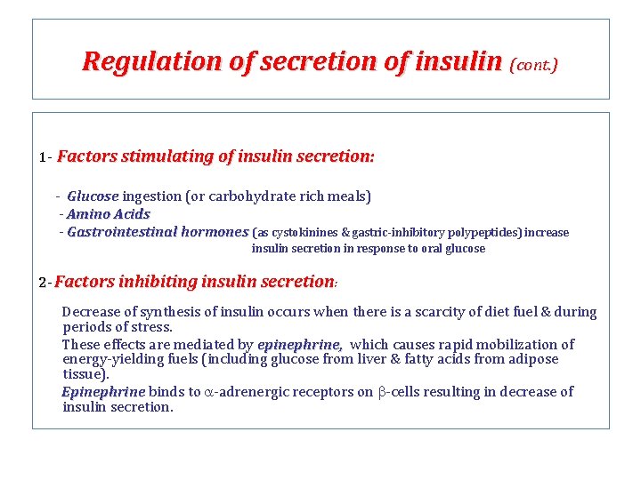 Regulation of secretion of insulin (cont. ) 1 - Factors stimulating of insulin secretion: