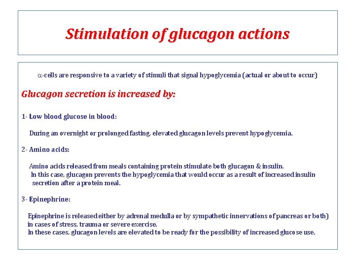 Stimulation of glucagon actions a-cells are responsive to a variety of stimuli that signal