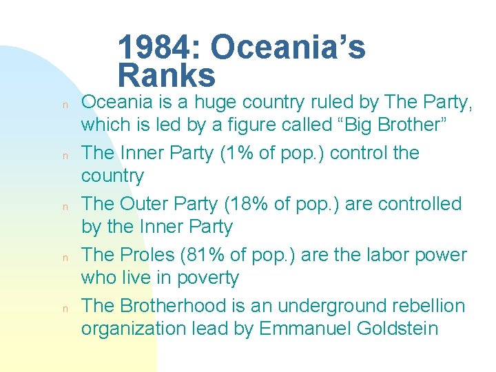 1984: Oceania’s Ranks n n n Oceania is a huge country ruled by The