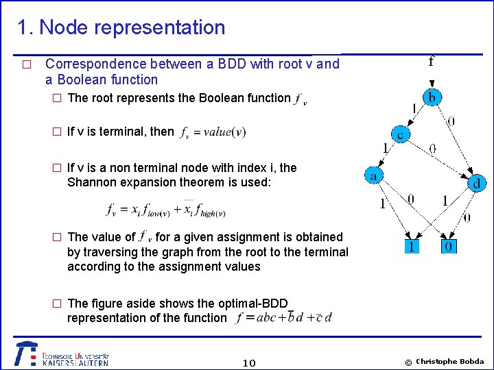 1. Node representation � Correspondence between a BDD with root v and a Boolean