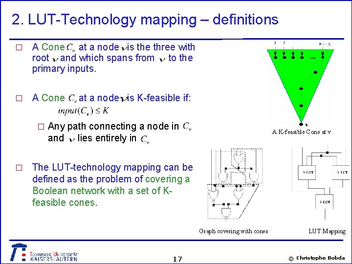 2. LUT-Technology mapping – definitions � A Cone at a node is the three