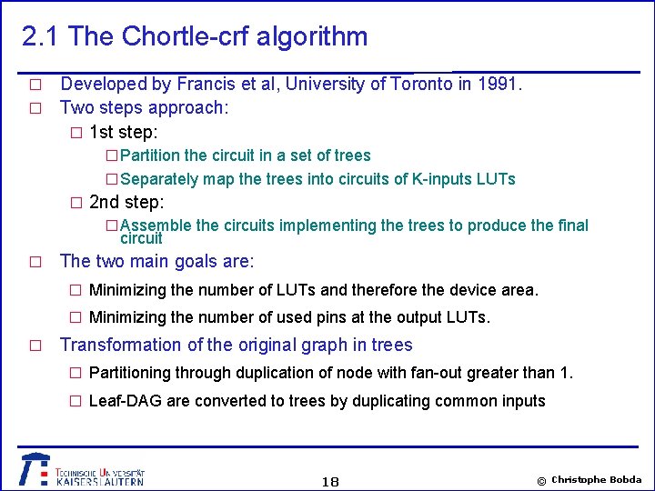 2. 1 The Chortle-crf algorithm Developed by Francis et al, University of Toronto in