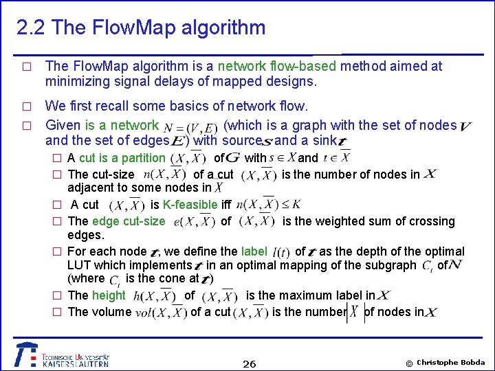 2. 2 The Flow. Map algorithm � The Flow. Map algorithm is a network
