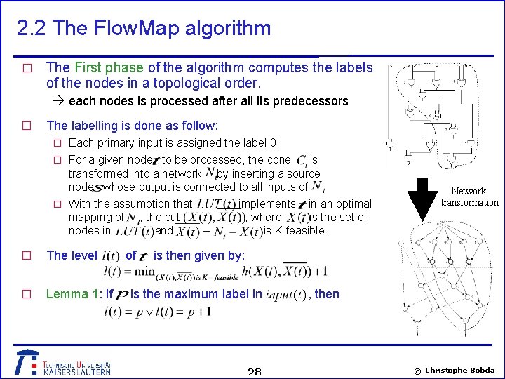 2. 2 The Flow. Map algorithm � The First phase of the algorithm computes