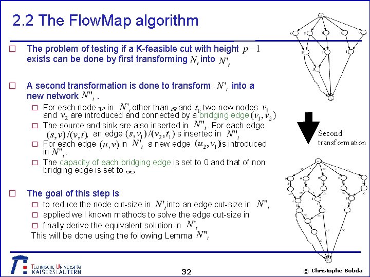 2. 2 The Flow. Map algorithm � The problem of testing if a K-feasible