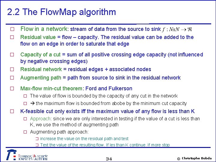 2. 2 The Flow. Map algorithm � Flow in a network: stream of data