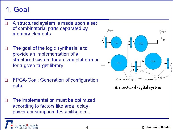 1. Goal � A structured system is made upon a set of combinatorial parts