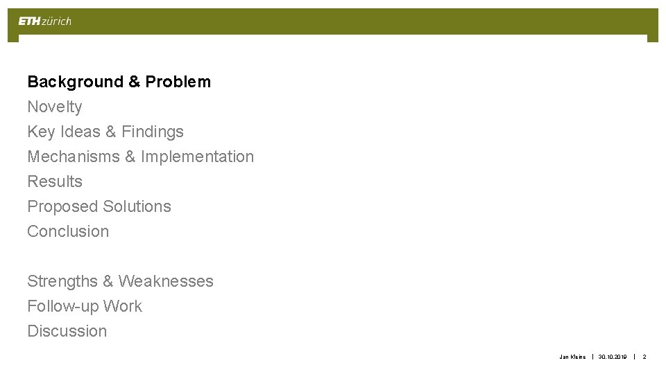 Background & Problem Novelty Key Ideas & Findings Mechanisms & Implementation Results Proposed Solutions Background & Problem Novelty Key Ideas & Findings Mechanisms & Implementation Results Proposed Solutions