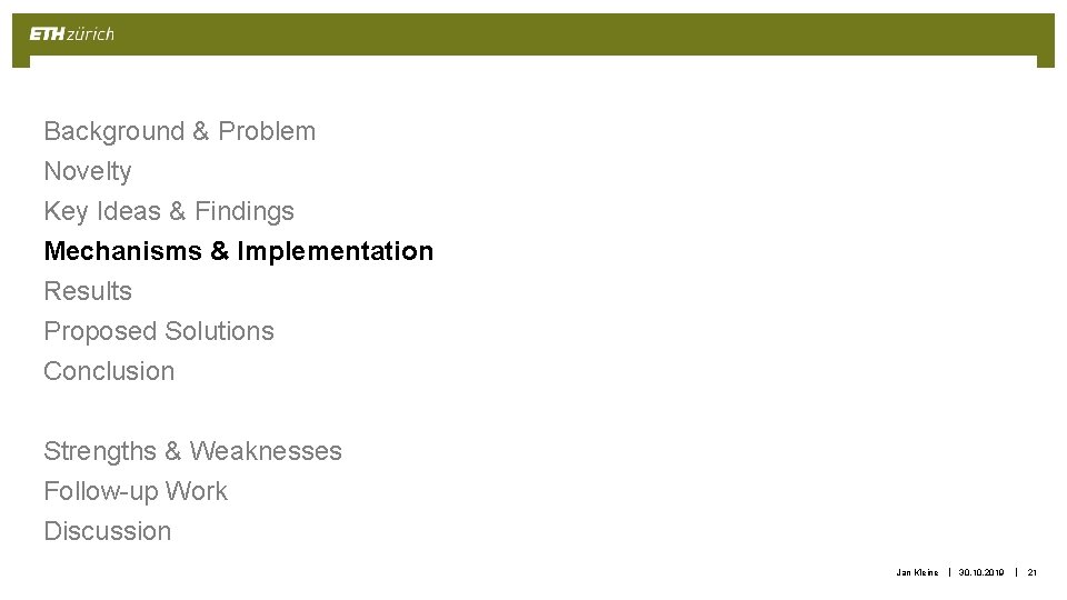 Background & Problem Novelty Key Ideas & Findings Mechanisms & Implementation Results Proposed Solutions Background & Problem Novelty Key Ideas & Findings Mechanisms & Implementation Results Proposed Solutions