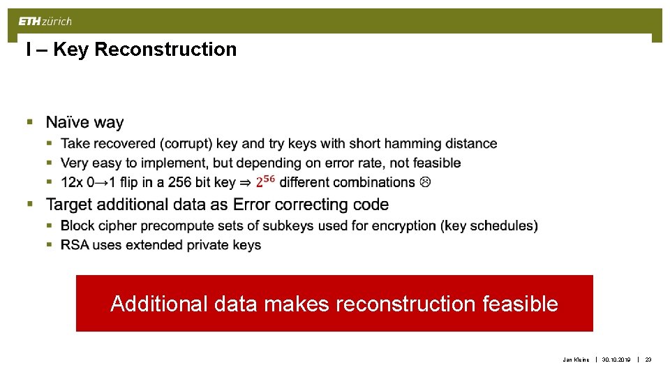 I – Key Reconstruction § Additional data makes reconstruction feasible Jan Kleine | 30.