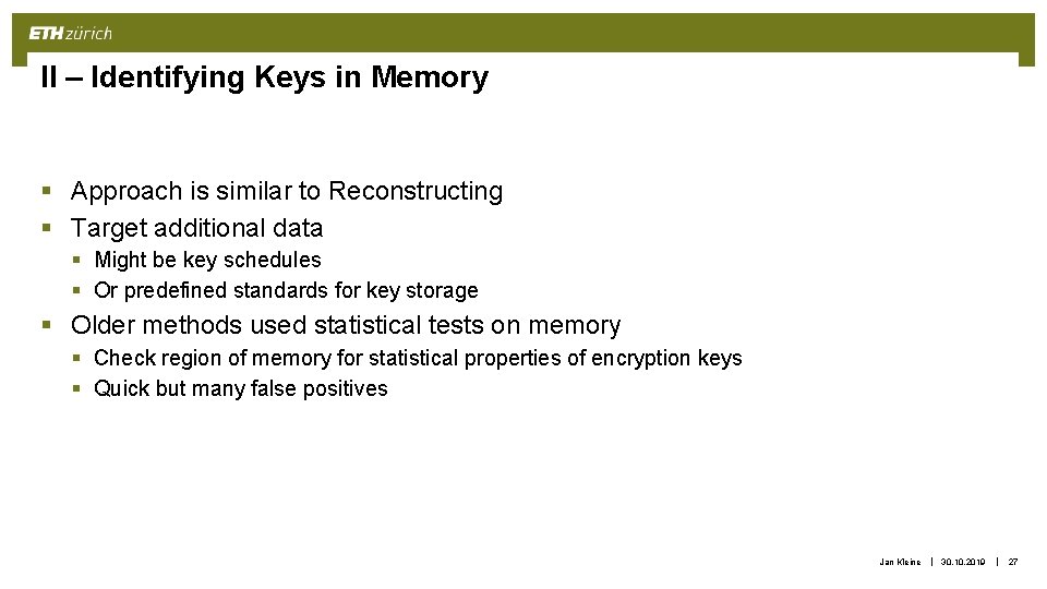 II – Identifying Keys in Memory § Approach is similar to Reconstructing § Target