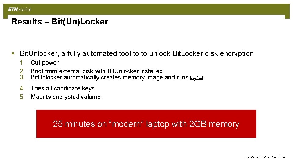 Results – Bit(Un)Locker § Bit. Unlocker, a fully automated tool to to unlock Bit.