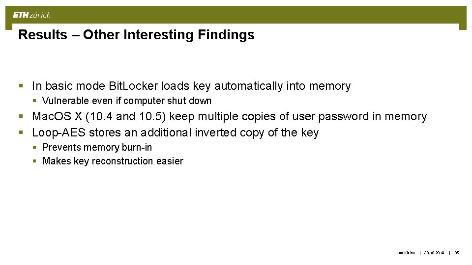 Results – Other Interesting Findings § In basic mode Bit. Locker loads key automatically