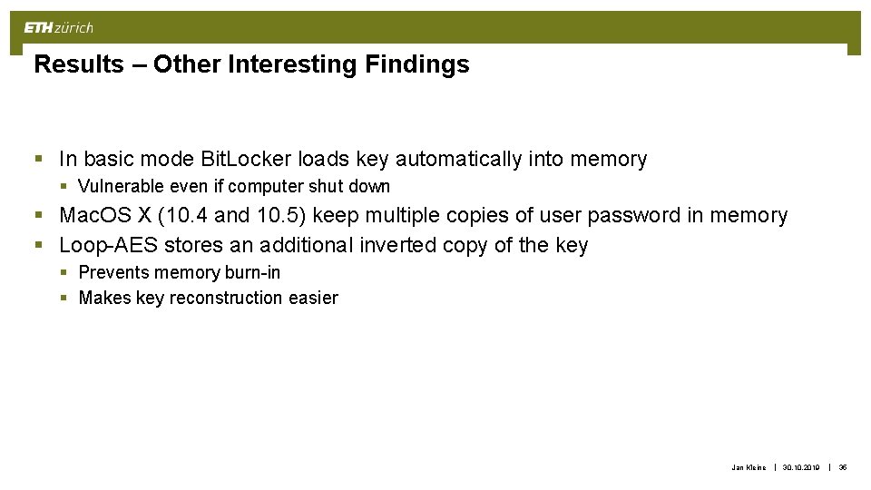 Results – Other Interesting Findings § In basic mode Bit. Locker loads key automatically Results – Other Interesting Findings § In basic mode Bit. Locker loads key automatically