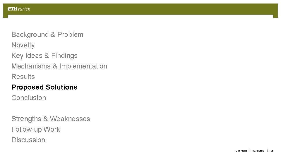 Background & Problem Novelty Key Ideas & Findings Mechanisms & Implementation Results Proposed Solutions Background & Problem Novelty Key Ideas & Findings Mechanisms & Implementation Results Proposed Solutions