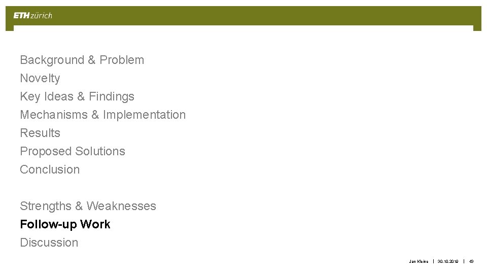Background & Problem Novelty Key Ideas & Findings Mechanisms & Implementation Results Proposed Solutions Background & Problem Novelty Key Ideas & Findings Mechanisms & Implementation Results Proposed Solutions