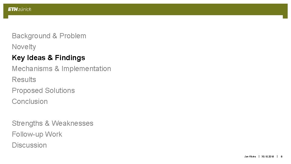Background & Problem Novelty Key Ideas & Findings Mechanisms & Implementation Results Proposed Solutions Background & Problem Novelty Key Ideas & Findings Mechanisms & Implementation Results Proposed Solutions