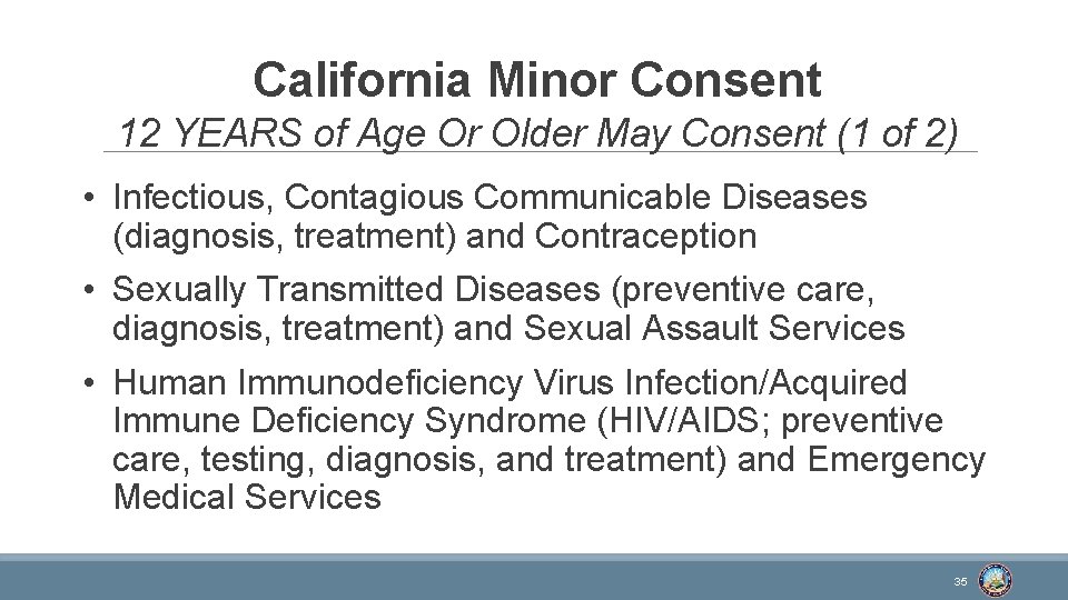 California Minor Consent 12 YEARS of Age Or Older May Consent (1 of 2)