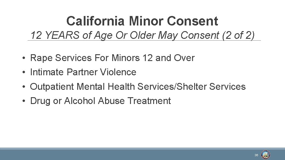 California Minor Consent 12 YEARS of Age Or Older May Consent (2 of 2)