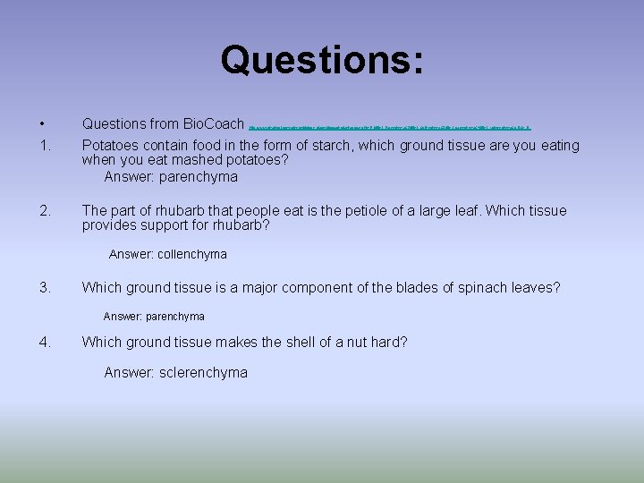 Questions: • 1. Questions from Bio. Coach 2. The part of rhubarb that people