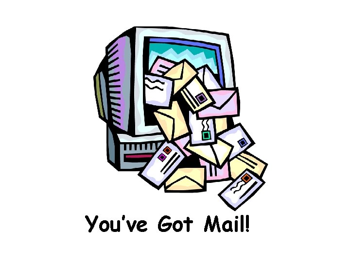 You’ve Got Mail! 