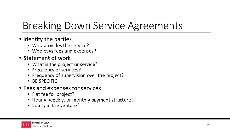 Breaking Down Service Agreements • Identify the parties • Who provides the service? •