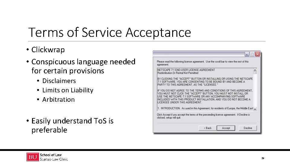 Terms of Service Acceptance • Clickwrap • Conspicuous language needed for certain provisions •