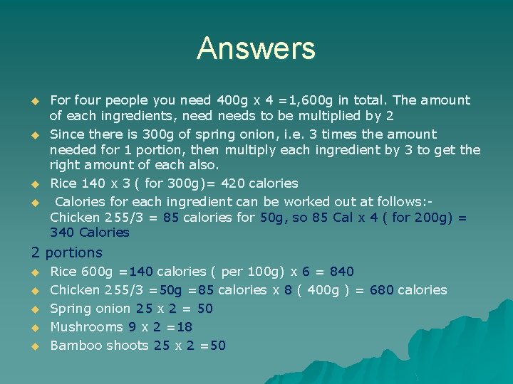 Answers u u For four people you need 400 g x 4 =1, 600