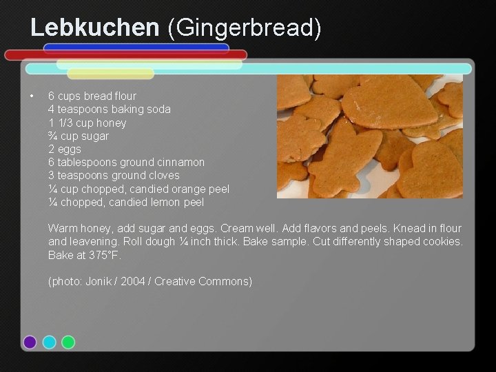 Lebkuchen (Gingerbread) • 6 cups bread flour 4 teaspoons baking soda 1 1/3 cup