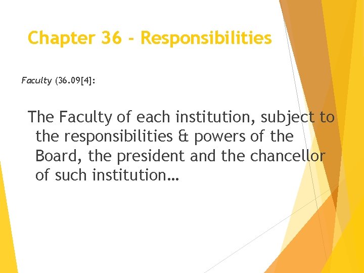 Chapter 36 - Responsibilities Faculty (36. 09[4]: The Faculty of each institution, subject to