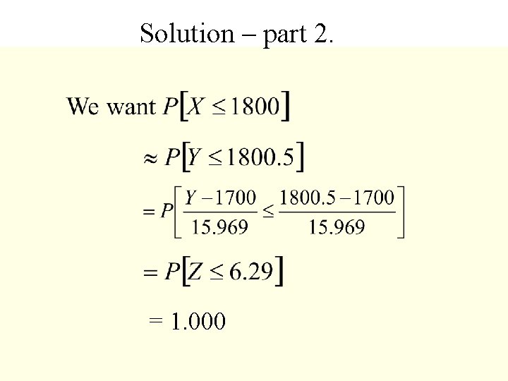 Solution – part 2. = 1. 000 