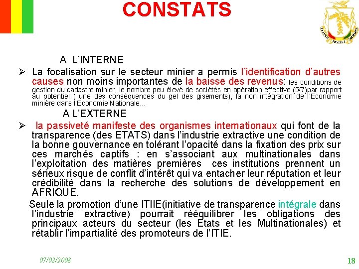 CONSTATS A L’INTERNE Ø La focalisation sur le secteur minier a permis l’identification d’autres