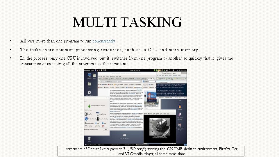 9 MULTI TASKING • Allows more than one program to run concurrently. • The 9 MULTI TASKING • Allows more than one program to run concurrently. • The