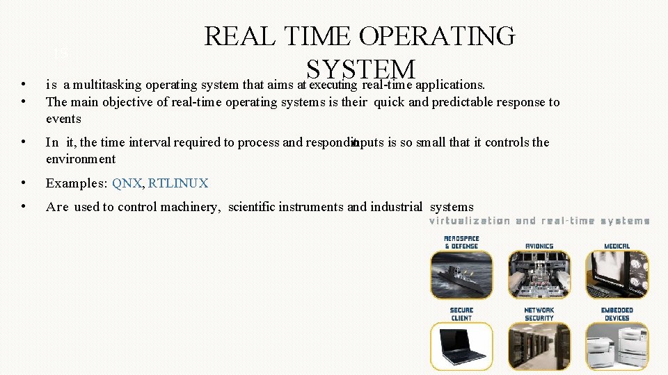  • • REAL TIME OPERATING 15 SYSTEM i s a multitasking operating system