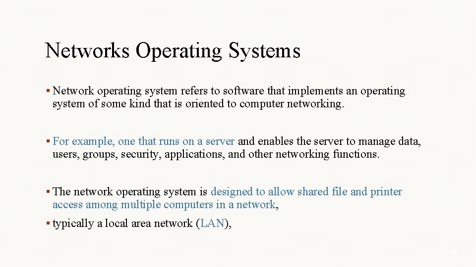 Networks Operating Systems Network operating system refers to software that implements an operating system