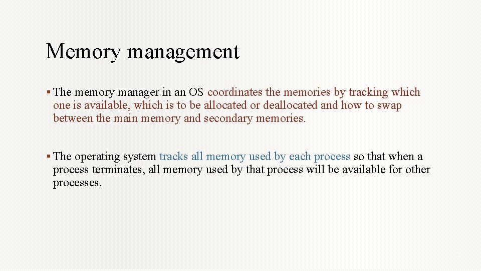 Memory management The memory manager in an OS coordinates the memories by tracking which Memory management The memory manager in an OS coordinates the memories by tracking which