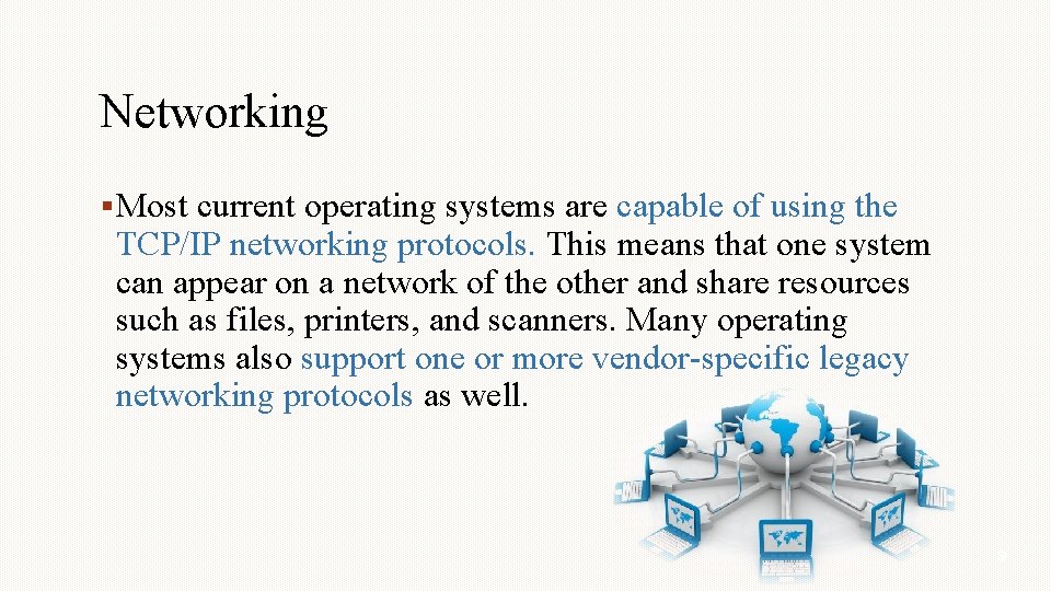 Networking Most current operating systems are capable of using the TCP/IP networking protocols. This Networking Most current operating systems are capable of using the TCP/IP networking protocols. This