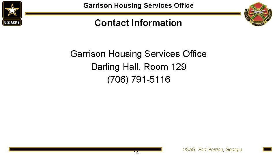 Garrison Housing Services Office Contact Information Garrison Housing Services Office Darling Hall, Room 129