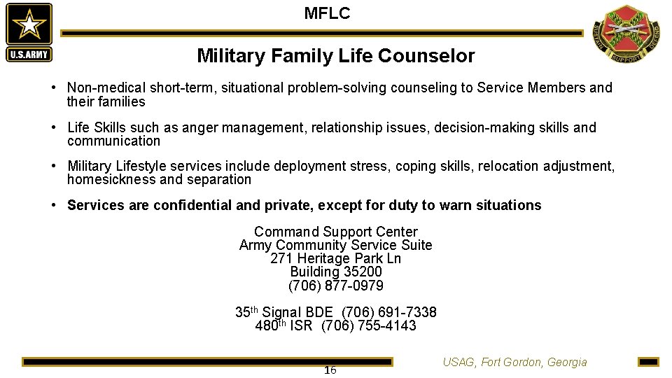 MFLC Military Family Life Counselor • Non-medical short-term, situational problem-solving counseling to Service Members