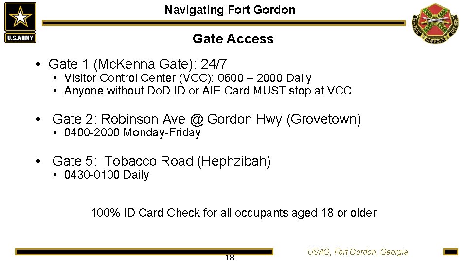 Navigating Fort Gordon Gate Access • Gate 1 (Mc. Kenna Gate): 24/7 • Visitor