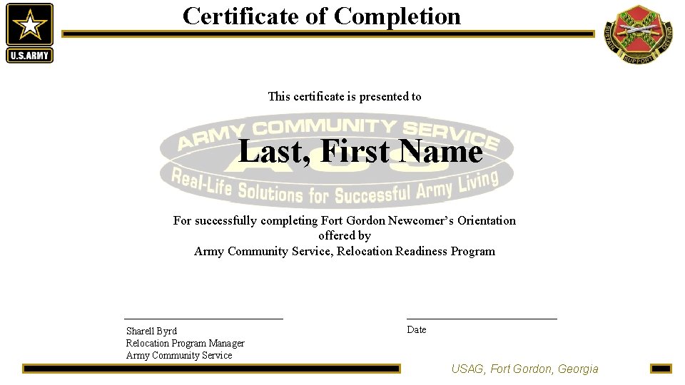 Certificate of Completion This certificate is presented to Last, First Name For successfully completing