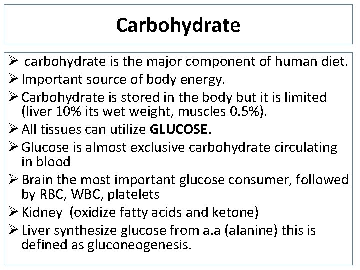 Carbohydrate Ø carbohydrate is the major component of human diet. Ø Important source of