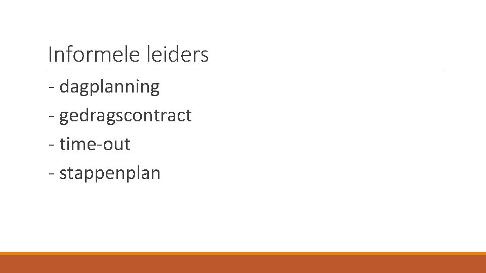 Informele leiders - dagplanning - gedragscontract - time-out - stappenplan 