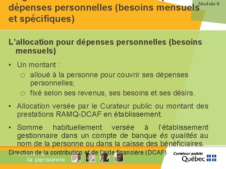 Module 8 dépenses personnelles (besoins mensuels et spécifiques) L’allocation pour dépenses personnelles (besoins mensuels)