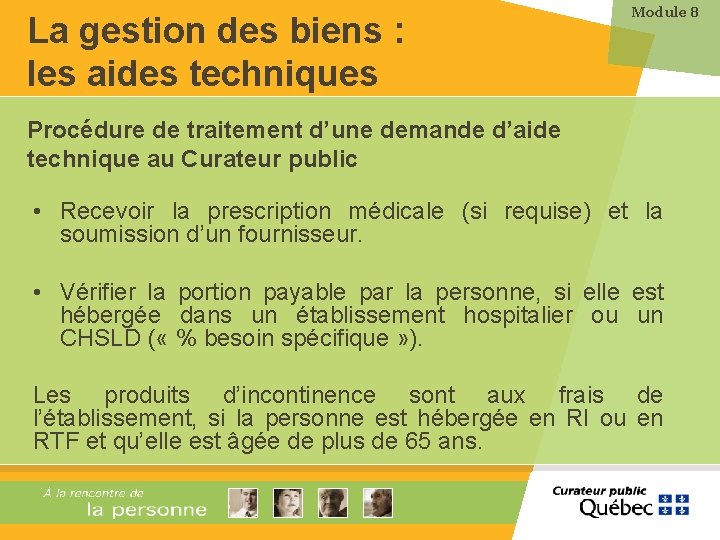 La gestion des biens : les aides techniques Module 8 Procédure de traitement d’une