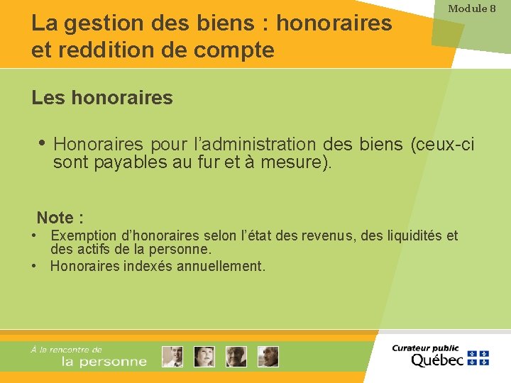 La gestion des biens : honoraires et reddition de compte Module 8 Les honoraires