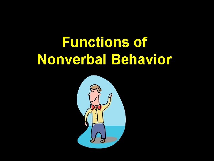 Functions of Nonverbal Behavior 