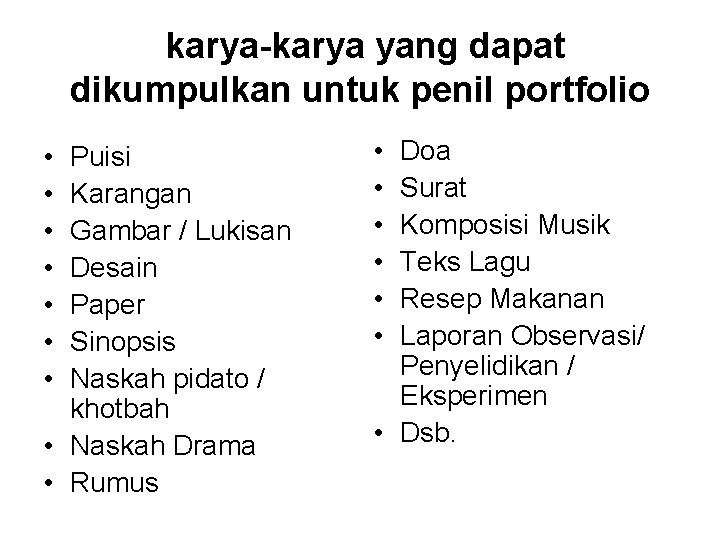 karya-karya yang dapat dikumpulkan untuk penil portfolio • • Puisi Karangan Gambar / Lukisan karya-karya yang dapat dikumpulkan untuk penil portfolio • • Puisi Karangan Gambar / Lukisan