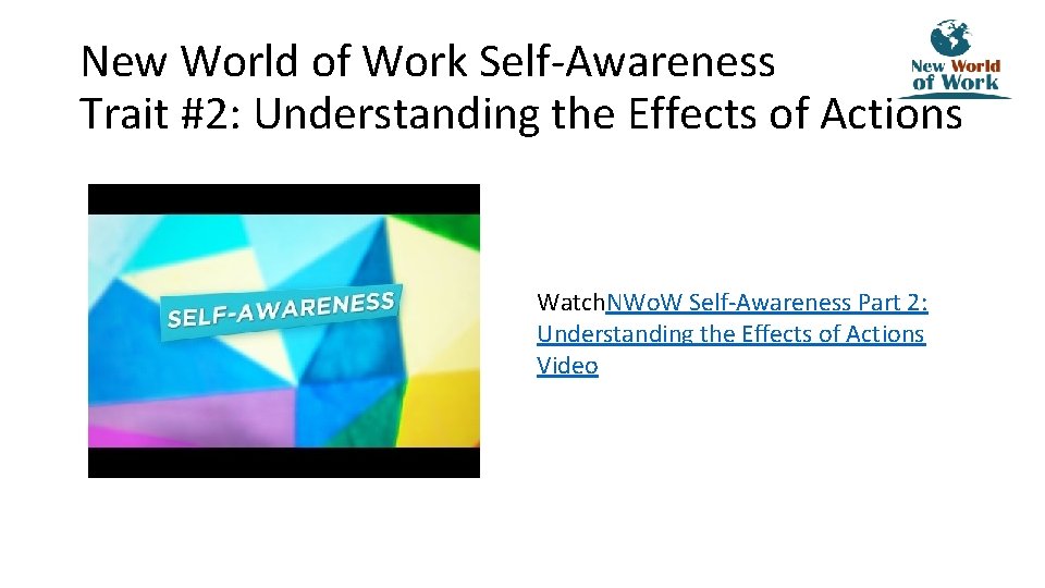 New World of Work Self-Awareness Trait #2: Understanding the Effects of Actions Watch. NWo.