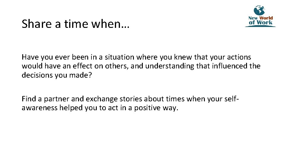 Share a time when… Have you ever been in a situation where you knew